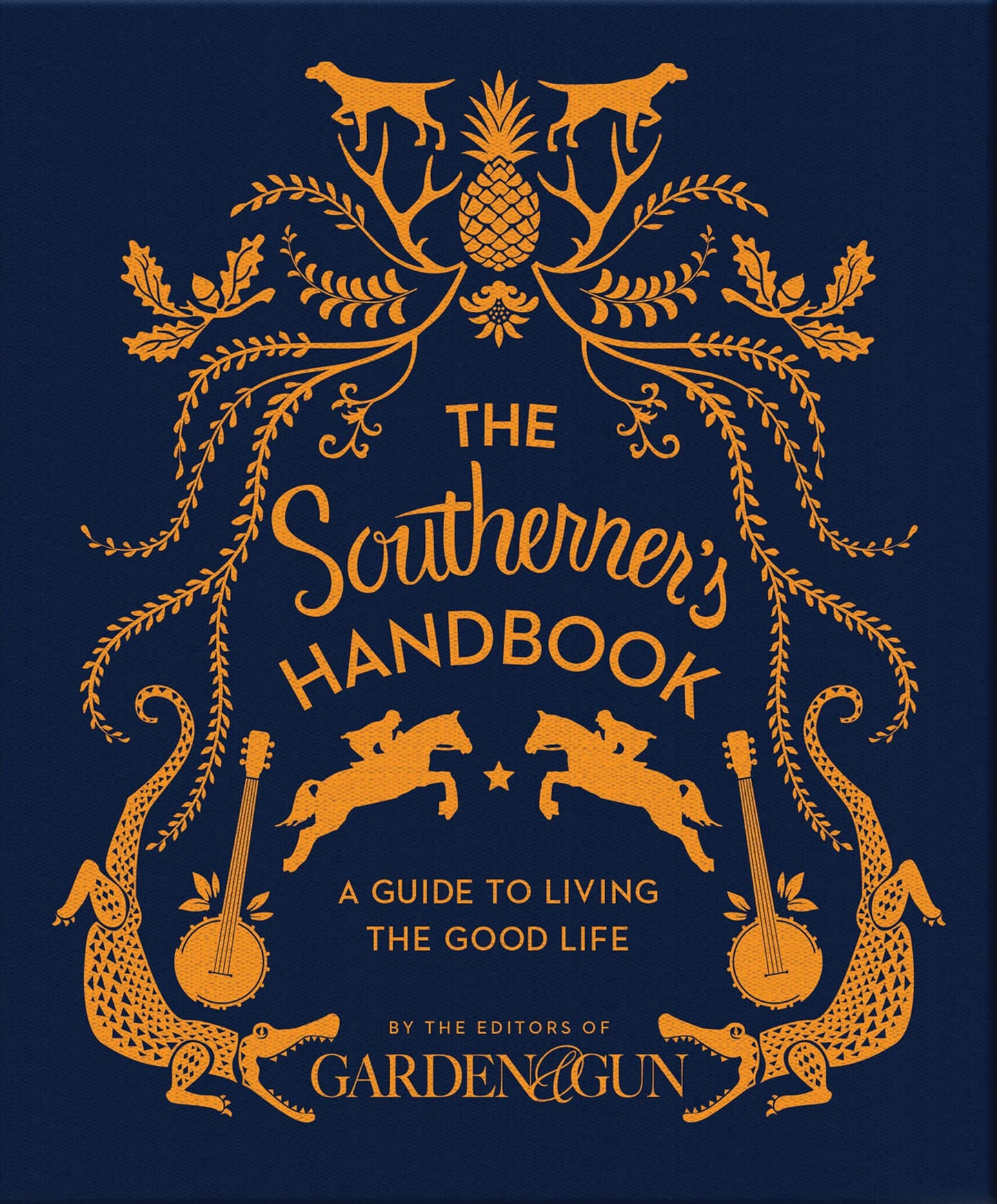 The Southerner's Handbook: A Guide to Living the Good Life