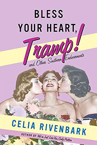 Bless Your Heart, Tramp: And Other Southern Endearments