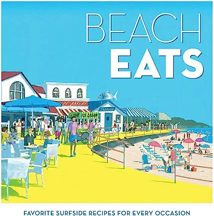 Beach Eats: Favorite Surfside Recipes for Every Occasion
