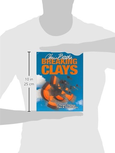 Breaking Clays: Target Tactics, Tips & Techniques